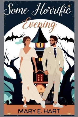 Some Horrific Evening Mary E Hart 9798991337229