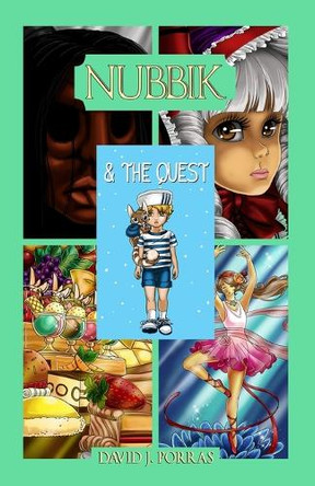 Nubbik & The Quest David J Porras 9798294456757