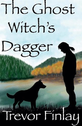 The Ghost Witch's Dagger Trevor Finlay 9780646721132