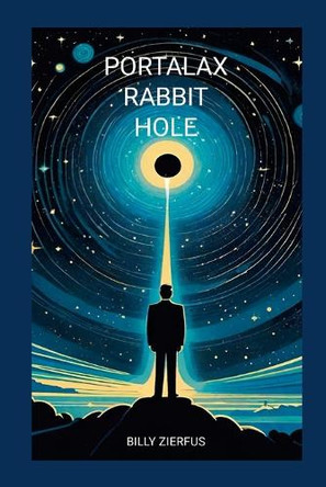 Portalax Rabbit Hole Billy Zierfus 9781300982241