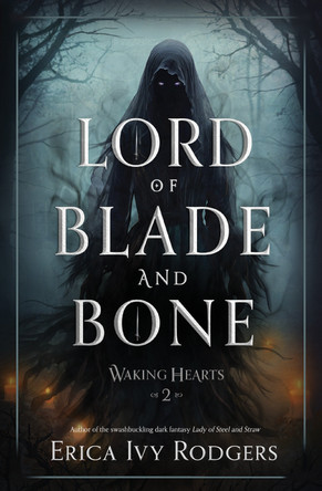 Lord of Blade and Bone Erica Ivy Rodgers 9781682636671