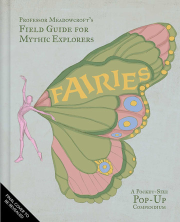Fairies: Meadowcroft's Field Guide for Mythic Explorers Stacia Deutsch 9798337401096