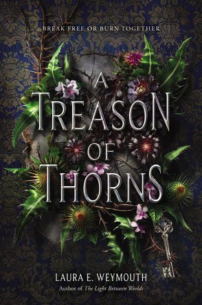 A Treason of Thorns Laura E Weymouth 9780062696908