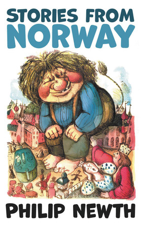 Stories from Norway Philip Newth 9781837915255