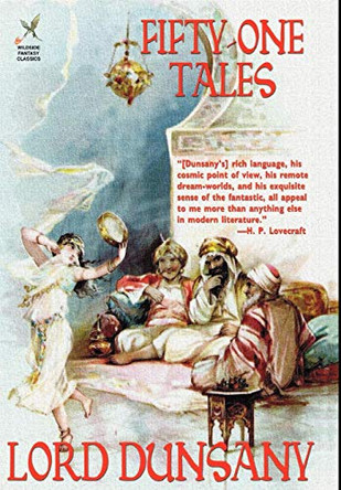 Fifty-one Tales Edward Plunkett,Baron Dunsany 9781592240067