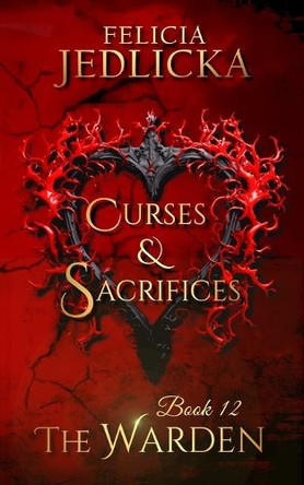 Curses and Sacrifices Felicia Jedlicka 9781946092632