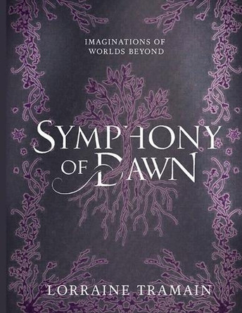Symphony of Dawn: Imaginations of Worlds Beyond Kyra Terry 9798286152414