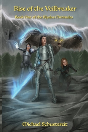 Rise of the Veilbreaker Michael Schustereit 9798999164902