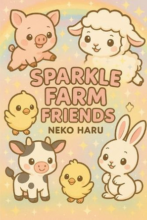 Sparkle Farm Friends Neko Haru 9798298072342