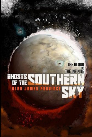 Ghosts of the Southern Sky Alan James Province 9798298104982