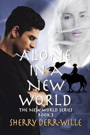 Alone in a New World Sherry Derr-Wille 9781624206061