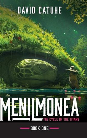 Menilmonea: The Cycle of the Titans - Book One Catuhe 9798991989350
