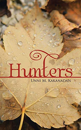 Hunters Unni M Kakanadan 9781482834529