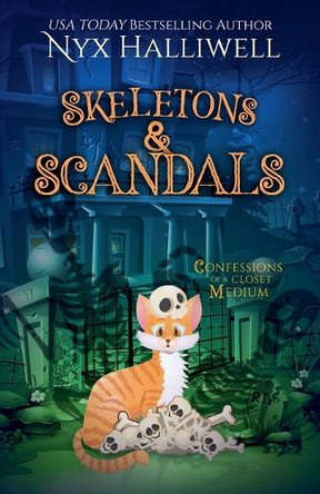 Skeletons & Scandals Nyx Halliwell 9781964028262