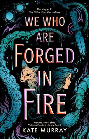 We Who Are Forged in Fire: Volume 2 Kate Murray 9781760508937