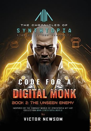 Code for a Digital Monk: Book 2: The Unseen Enemy Victor Newsom 9781968998080
