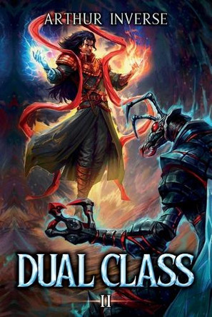Dual Class 2: A LitRPG Adventure Arthur Inverse 9798889930402