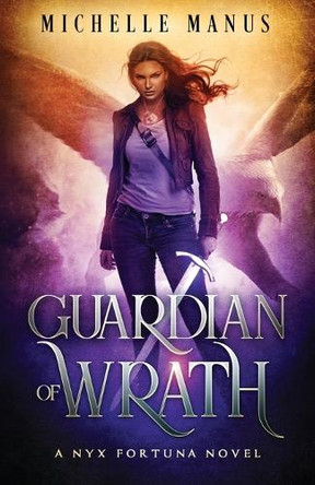 Guardian of Wrath Michelle Manus 9781954400399