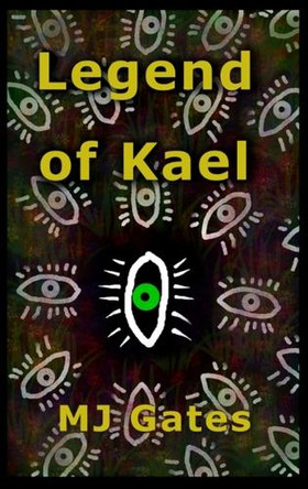 Legend of Kael Mj Gates 9798218758349