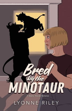 Bred by the Minotaur: A Steamy Monster Romance Lyonne Riley 9781917032872