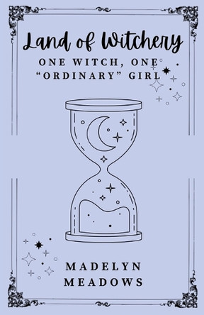 Land of Witchery: Book One of La Castaria Trilogy Madelyn Meadows 9798293350926 Land of Witchery: Book One of La Castaria Trilogy Madelyn Meadows 9798293350926