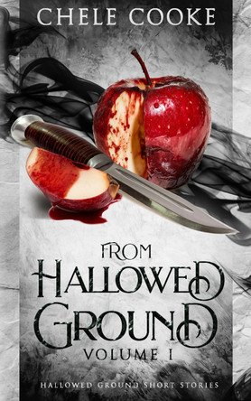 From Hallowed Ground Volume 1: an Urban Fantasy adventure Chele Cooke 9781806542956