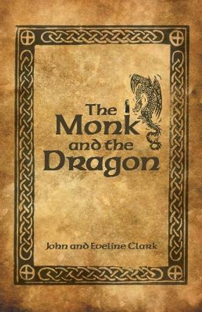 The Monk and the Dragon John Clark 9781480888104