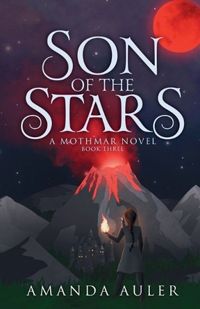 Son of the Stars: A Mothmar Novel Amanda Auler 9798986592275