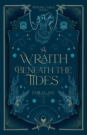 A Wraith Beneath the Tides Emilia Jae 9798988896876