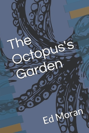 The Octopus's Garden Ed Moran 9798310691933