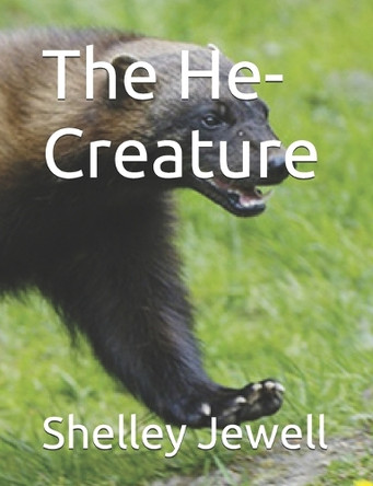 The He-Creature Shelley Jewell 9798297304819