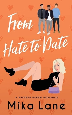 From Hate to Date Mika Lane 9798868953347