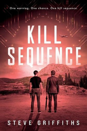 Kill Sequence: Vengeance Has Evolved Steve Griffiths 9781965621066