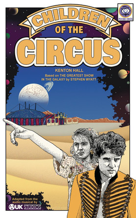 Children of the Circus: Based on the Doctor Who serial The Greatest Show in the Galaxy Kenton Hall 9781837915347