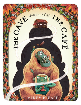 The Cave Downwind of the Cafe Mikey Please 9780008639051