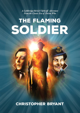 The Flaming Soldier: From the Classic Era of Doctor Who Christopher Bryant 9780722355084