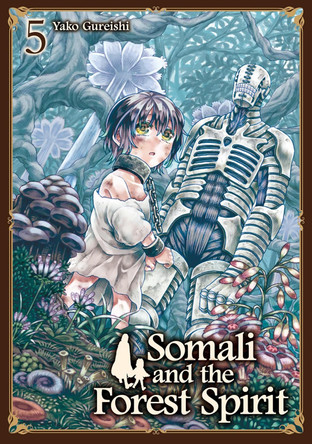 Somali and the Forest Spirit Vol. 5 Yako Gureishi 9781787743663
