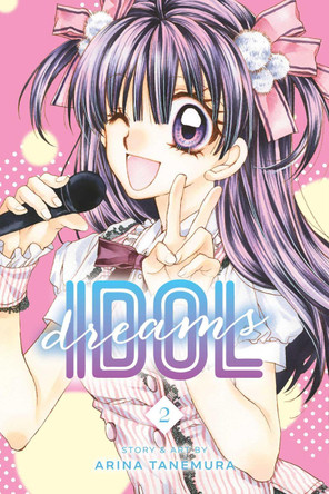 Idol Dreams, Vol. 2 Arina Tanemura 9781421582573 [USED COPY]