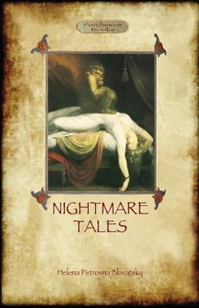 Nightmare Tales Helena Petrovna Blavatsky 9781909735347