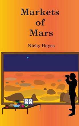 Markets of Mars Nicky Hayes 9781797932682