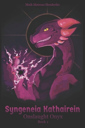 Syngeneia Kathairein: Onslaught Onyx Math Henderikx 9798262976256