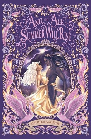 And the Age of Summer Will Rise Camilla Andrew 9781739308957