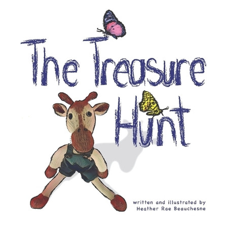 The Treasure Hunt: Raffi's search for peace and harmony, and the Spirit within him. Heather Rae Beauchesne 9781777960957