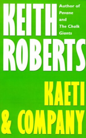 Kaeti & Company Keith Roberts 9781587150838