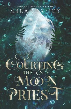 Courting the Moon Priest Miranda Joy 9798985914863