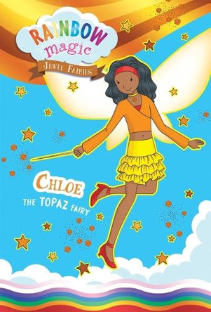 Rainbow Magic Jewel Fairies #4: Chloe the Topaz Fairy Daisy Meadows 9781667210391