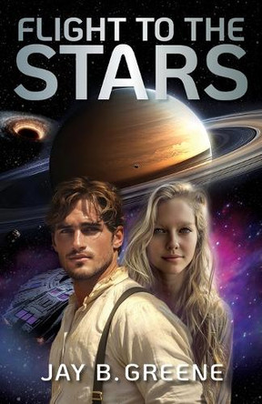 Flight to the Stars Jay B Greene 9798990225688
