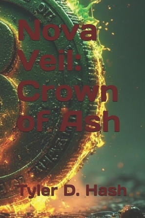 Nova Veil: Crown of Ash Tyler Hash 9798299154078