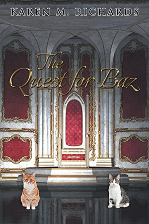 The Quest for Baz Karen M. Richards 9781785075278