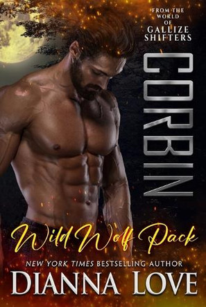Corbin: Wild Wolf Pack from the world of Gallize Shifters Dianna Love 9781940651095